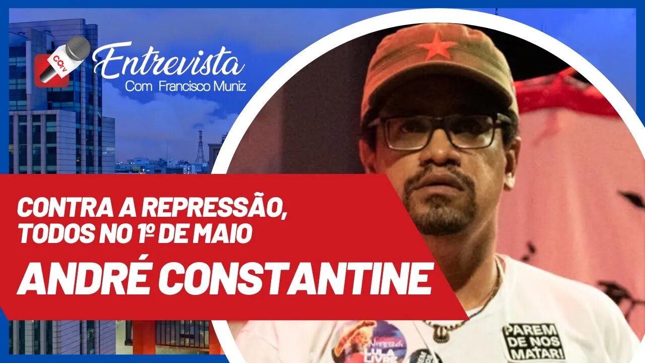 Contra a repressão, todos no 1º de Maio - COTV Entrevista nº 60 - 19/04/21