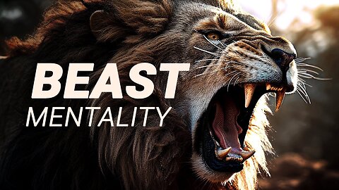 THE BEAST MENTALITY- motivational speach