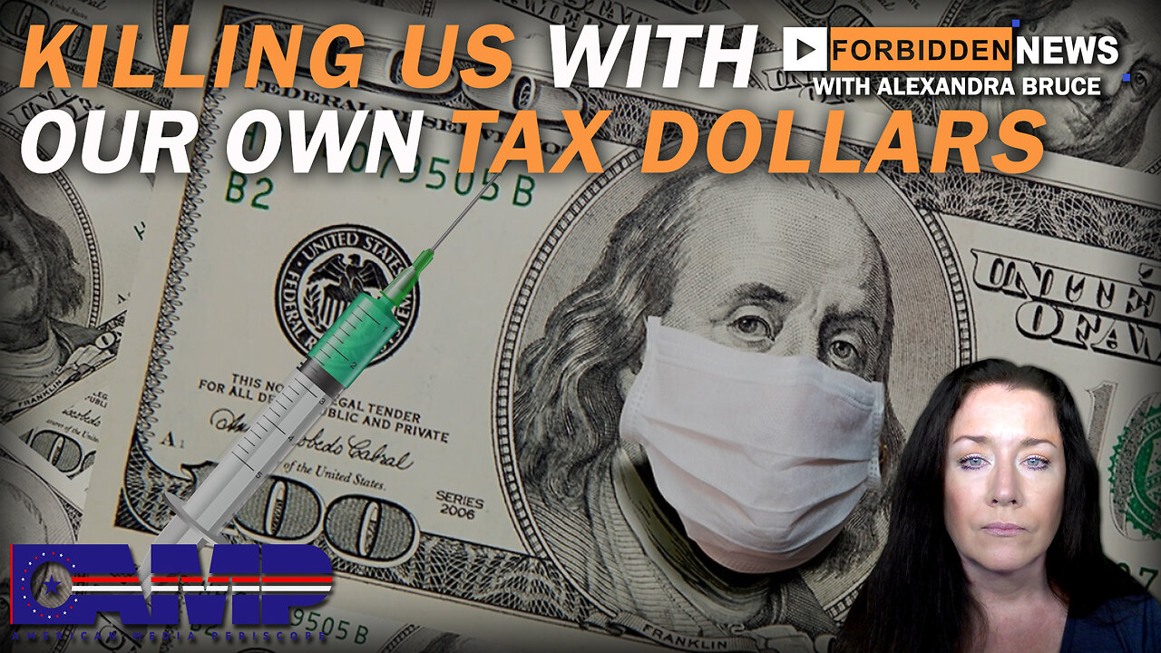 KILLING US WITH OUR OWN TAX DOLLARS | Forbidden News Ep. 33