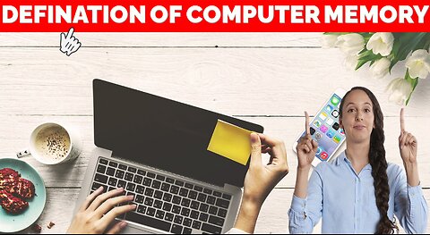 Learn about computer memory