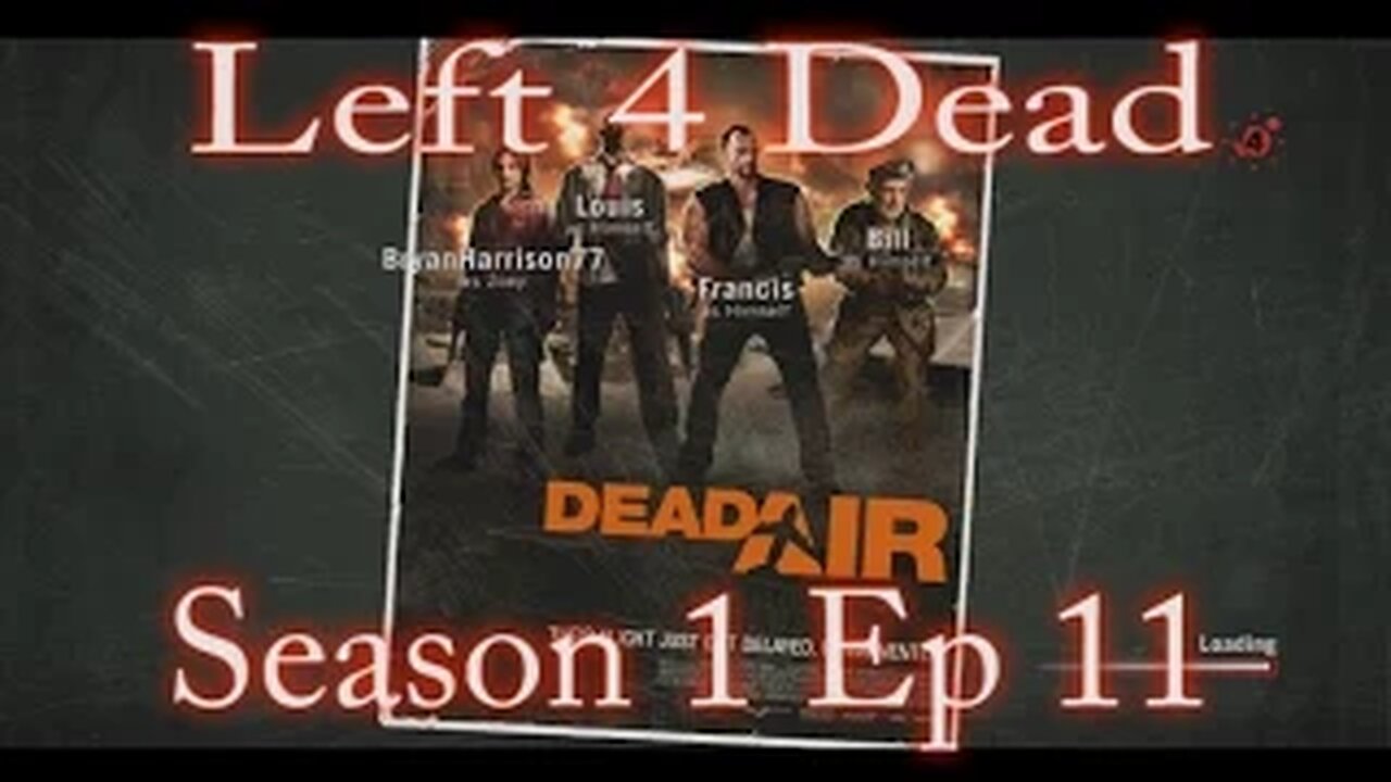 Left 4 Dead - Season 1 Ep 11