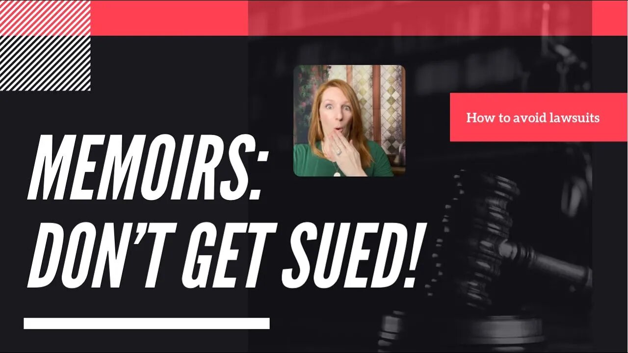 Writing a Memoir: How NOT to Get Sued