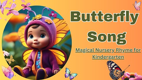 A Little Butterfly So Bright: Magical Nursery Rhyme for Kindergarten"