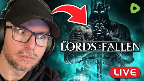 🔴LIVE - Lords of the Fallen + Chill Weekend Vibes