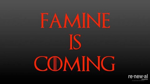 Famine Is Coming - Part 3 - Pastor Jason Henderson