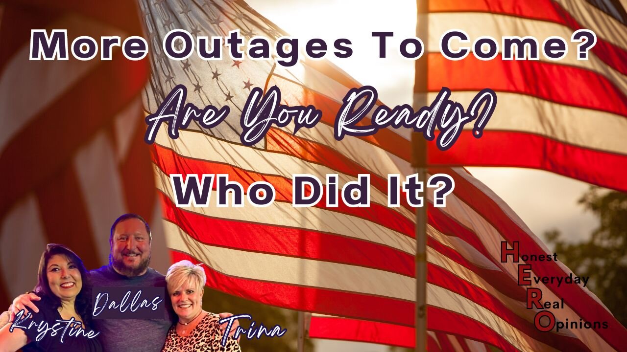More Outages To Come? Are You Ready? Who Did It?