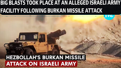 Hezbollah Burns Israeli Army Post With Burkan Missiles, Sends Mushroom Fireball Into Sky - Watch