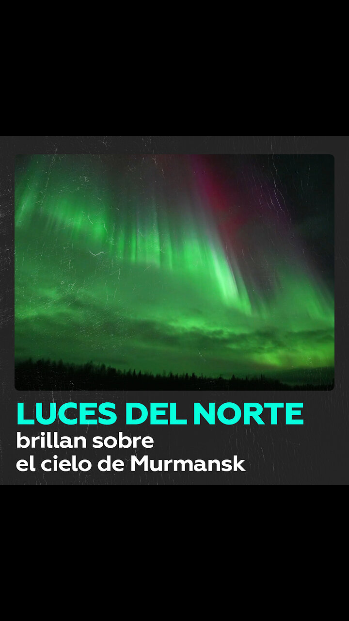 Espectacular aurora boreal ilumina el cielo en Murmansk, Rusia