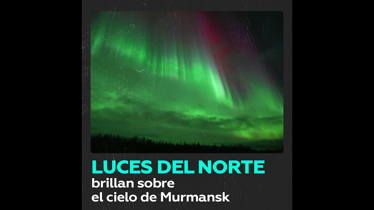 Espectacular aurora boreal ilumina el cielo en Murmansk, Rusia