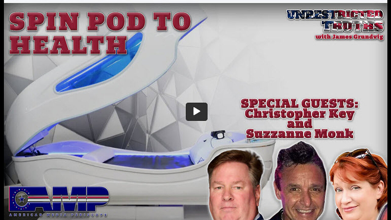 Spin Pod to Health with Christopher Key, Suzzanne Monk | Unrestricted Truths Ep. 380