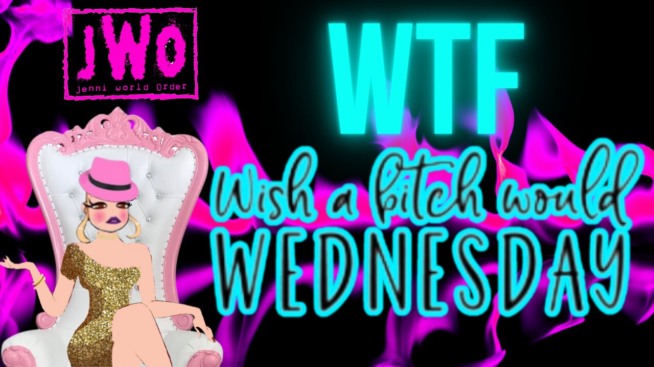 WTF Wednesday Part 2 & Uh huh Part 2