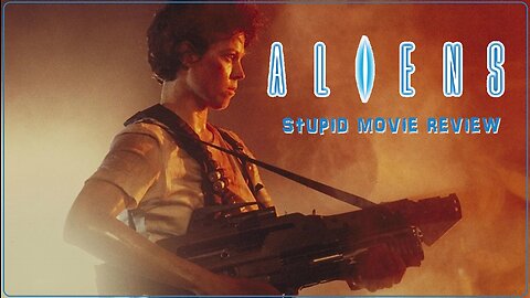 Aliens - Stupid Movie Review