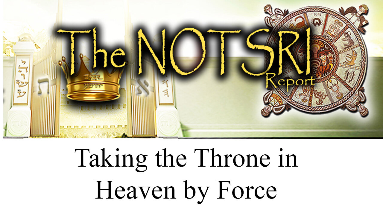 Taking the Throne in Heaven by Force