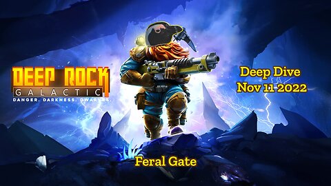 Deep Rock Galactic Deep Dive – November 11 – Feral Gate