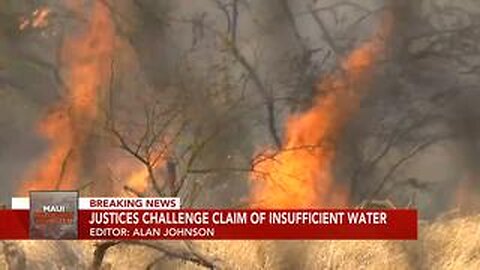 High court justices challenge state’s claims of insufficient water for Maui firefighting