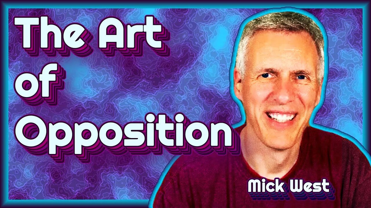 The Art of Opposition - Mick West