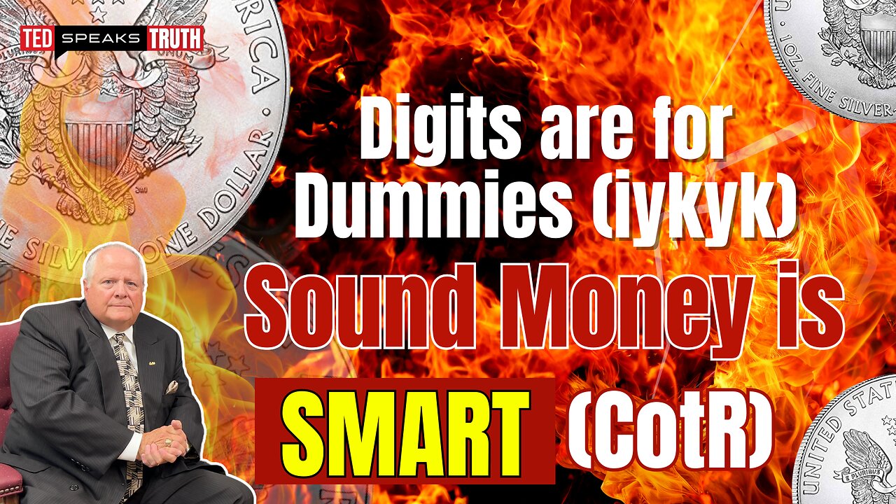 Digits are for Dummies (iykyk) ~ Sound Money is SMART (CotR)