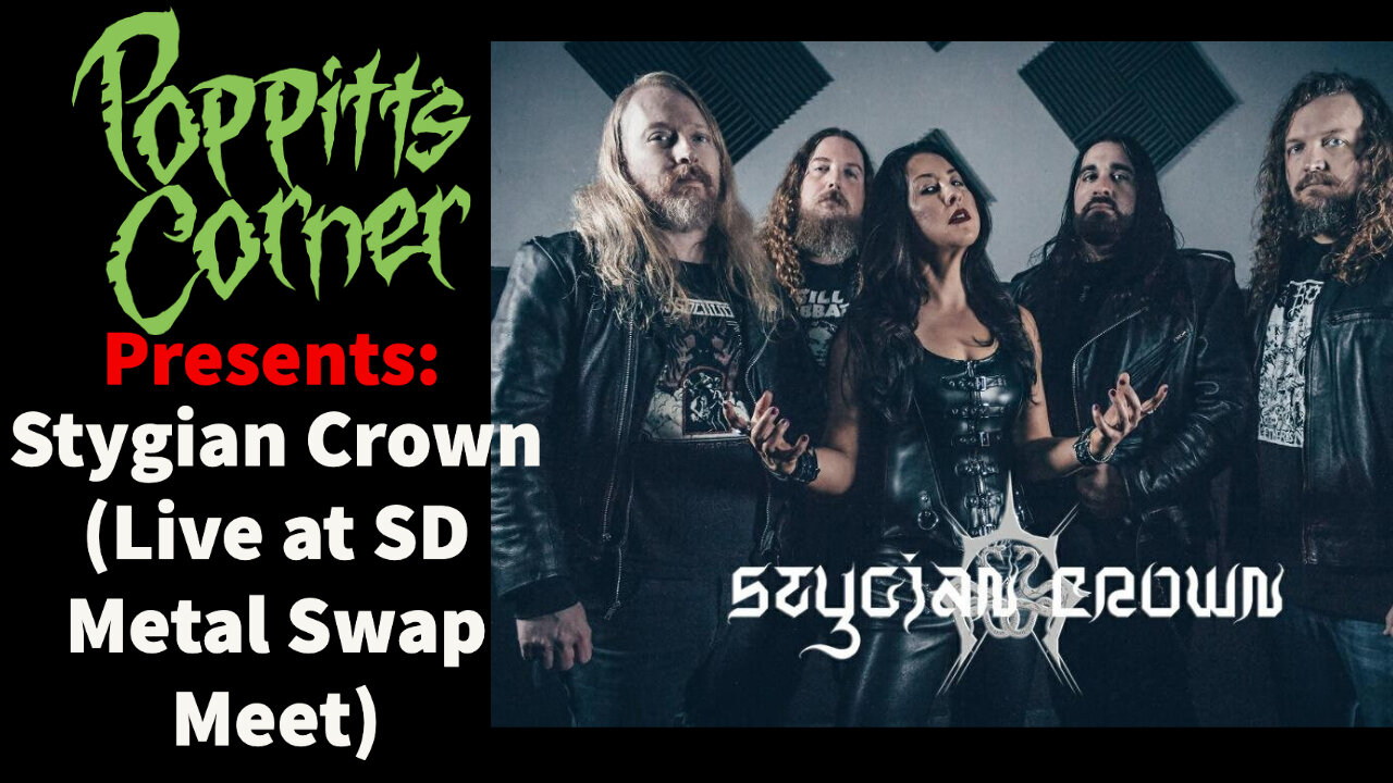 Poppitt's Corner Presents: Stygian Crown (Live at SD Metal Swap Meet)