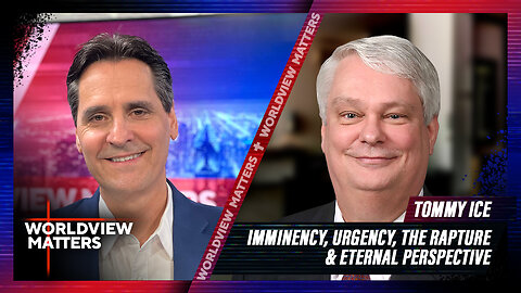 Tommy Ice: Imminency, Urgency, The Rapture & Eternal Perspective