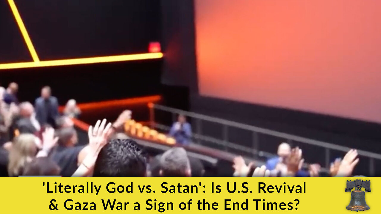 'Literally God vs. Satan': Is U.S. Revival & Gaza War a Sign of the End Times?