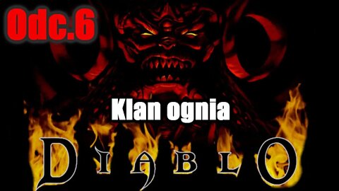 Diablo odc.6 Klan ognia