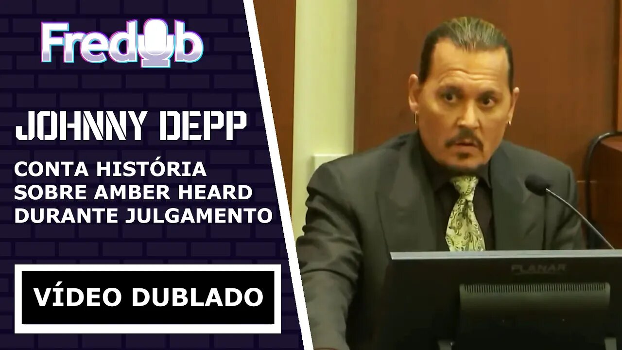 JOHNNY DEPP CONTA HISTÓRIA SOBRE AMBER HEARD | DUBLADO