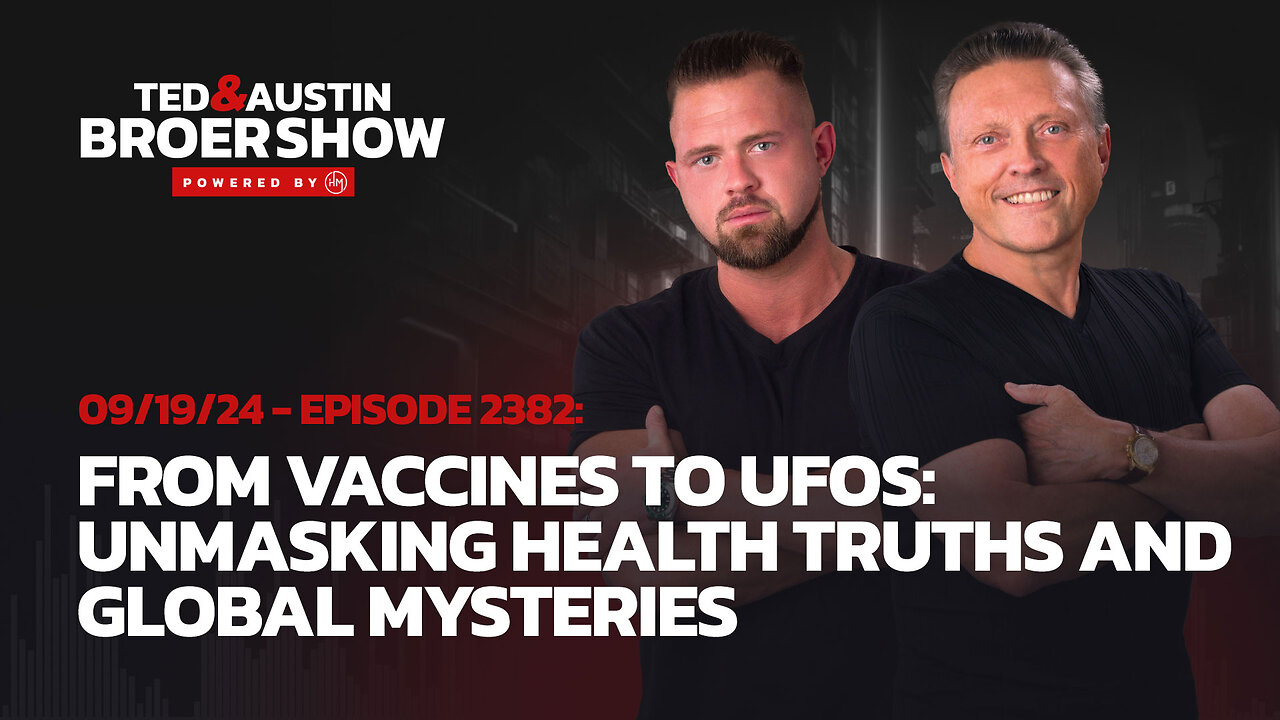 09/19/24 From Vaccines to UFOs: Unmasking Health Truths and Global Mysteries