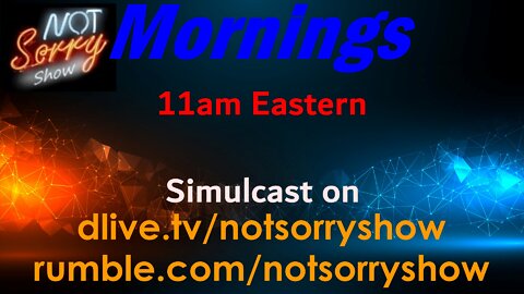 Not Sorry Show Mornings 011422