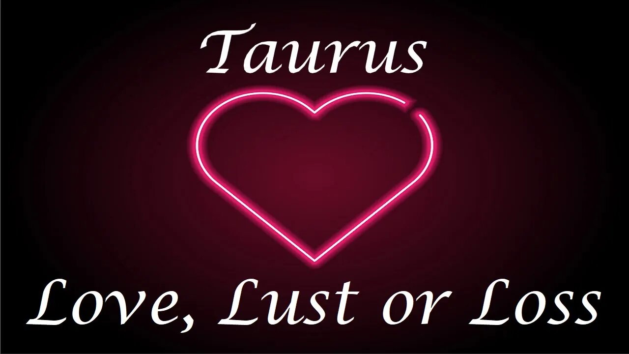 Taurus ❤️💔💋 Love, Lust or Loss IN DEPTH EXTENDED!! April 3rd - 9th
