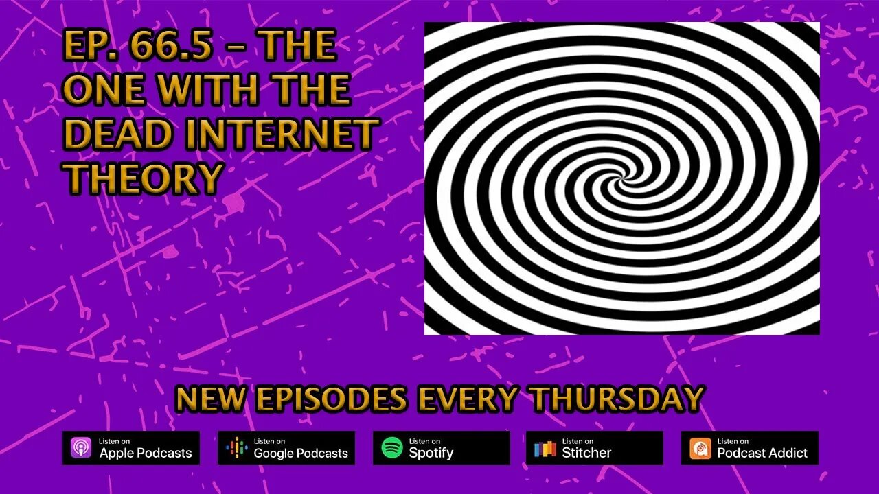 CPP Ep. 66.5 – The One With The Dead Internet Theory