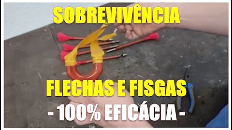 SOBREVIVÊNCIA - Flechas e fisgas - 100% eficácia