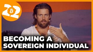 Becoming A Sovereign Individual - Bitcoin 2022 Conference