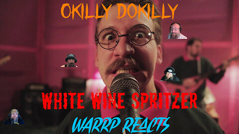 IT'S WARRP WEDNESDAY & BUTCHER IS WEIRD!!! We React To Okilly Dokilly Performing White Wine Spritzer