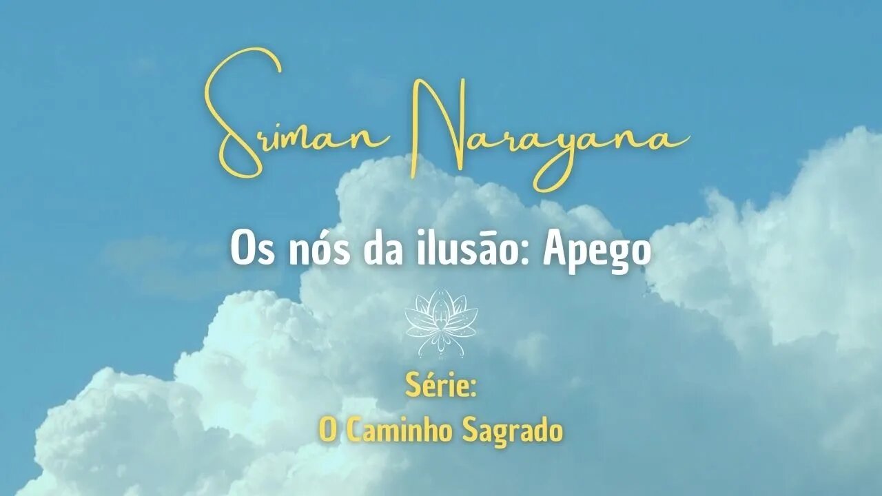 Os Nós da Ilusão: Apego