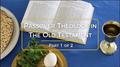 Passover Theology in The Old Testament - Jacob Prasch