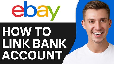 HOW TO LINK BANK ACCOUNT ON EBAY