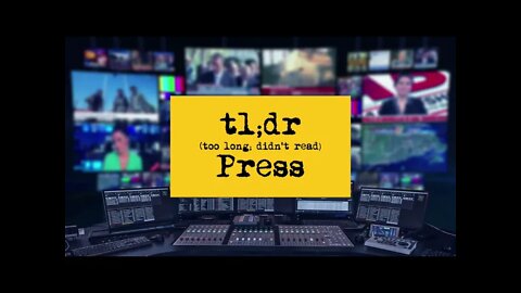 tl;dr Press - Official Trailer (V2.0)