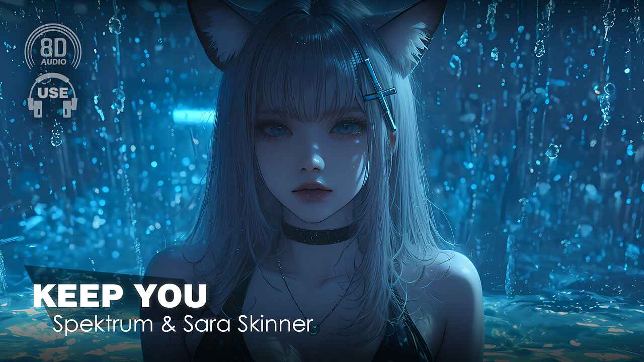 Spektrum & Sara Skinner - Keep You (8D AUDIO Experience) 🎧