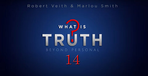 What Is Truth - [14] God, Our Redeemer by Robert Veith & Marlou Smith