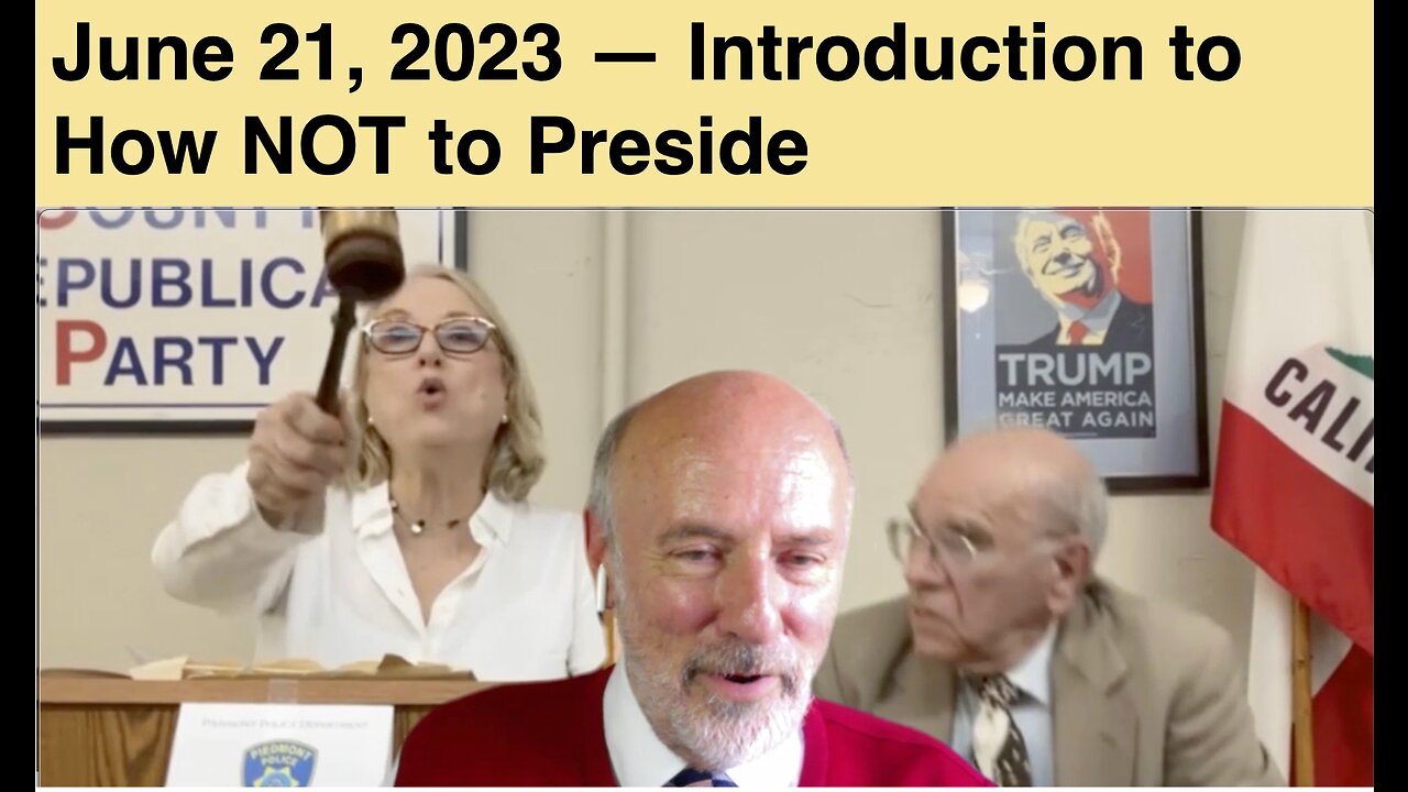 2023-06-21 Introduction to How NOT to Preside