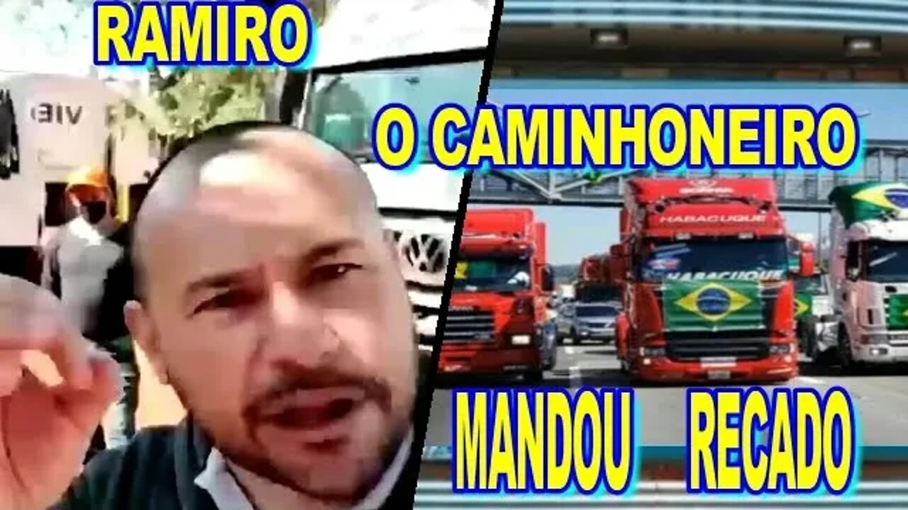 AGORA É A VERA COM RAMIRO O CAMINHONEIRO PELO VOTO IMPRESSO E A PÁTRIA.