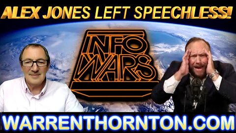 ALEX JONES LEFT SPEECHLESS! BY WARREN THORNTON