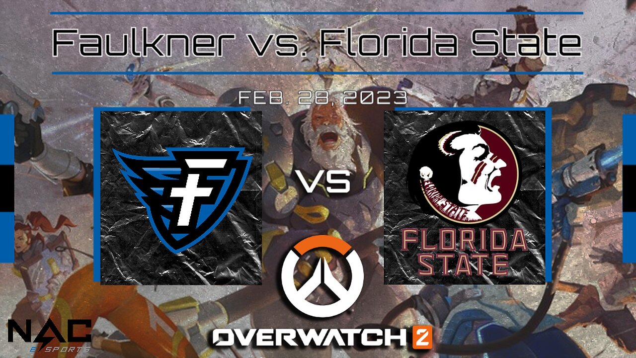 Overwatch 2- Faulkner vs. FSU (2/28/23)