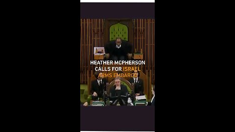 Canadian MP Heather Mcpherson calls for an arms embargo on israel as israel is committing genocide.⏬