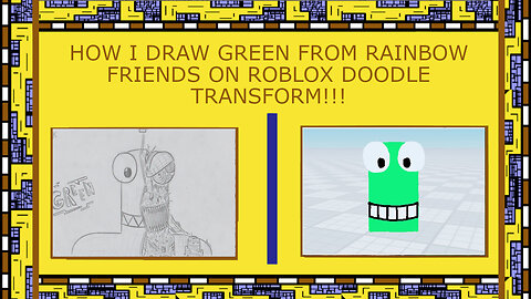 HOW I DRAW RAINBOW FRIENDS GREEN ON ROBLOX DOODLE TRANSFORM!!!