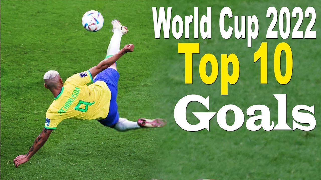 Top 10 FIFA World Cup 2022 QATAR Goals