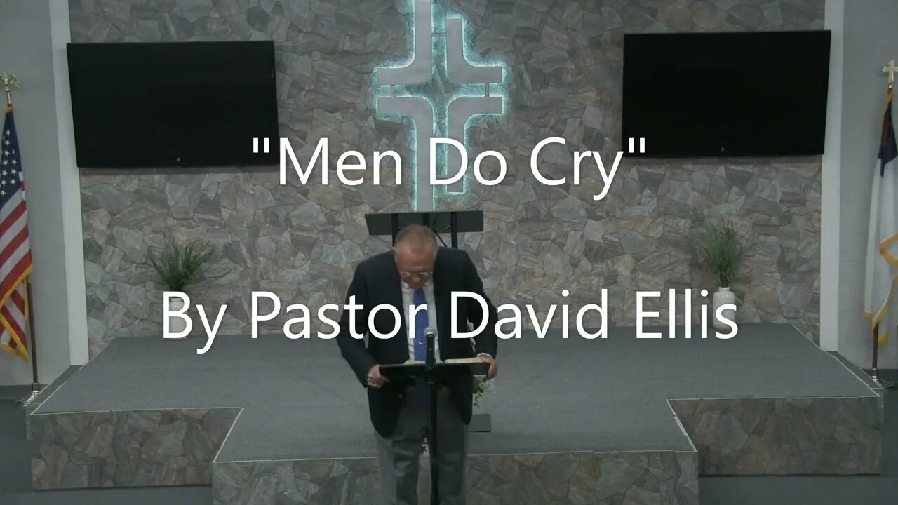 "Men Do Cry" By Pastor David Ellis