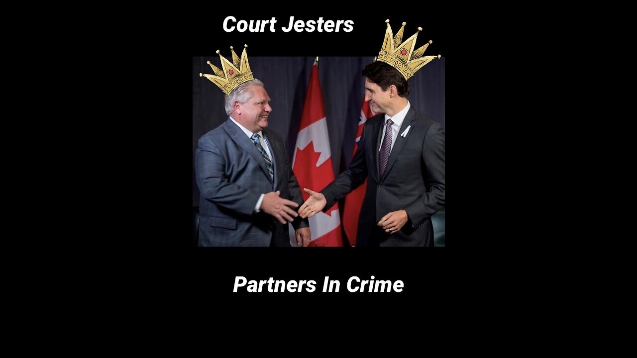 TRUDEAU/FORD COLLUSION AND CORRUPTION - EPISODE TWENTY-SEVEN