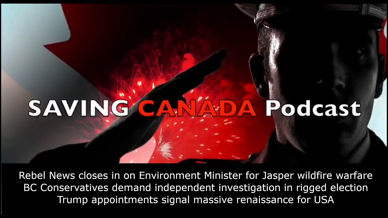 SCP291 - Rebel News tightens noose on Environment Minister for wildfire warfare in Jasper