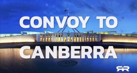 CONVOY TO CANBERRA - FREE AUSTRALIA